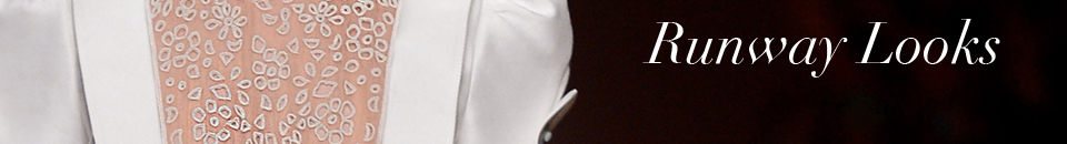 RUNWAY LOOKS SS13