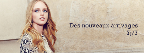 Des nouveaux arrivages 7j/7