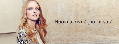 Nuovi arrivi 7 giorni su 7